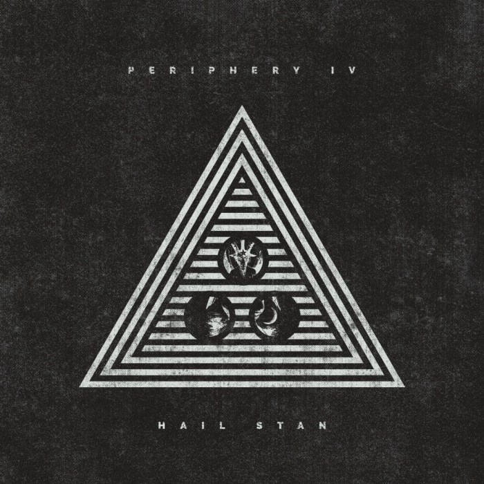 Album Review: Periphery, “Periphery IV: Hail Stan” – Proglodytes